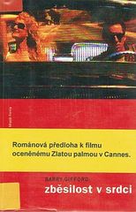 kniha Zběsilost v srdci příběh Námořníka a Luly, Mladá fronta 1998