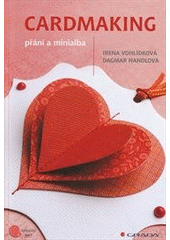 kniha Cardmaking přání a minialba, Grada 2012