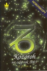 kniha Horoskopy na rok 2003 - Kozoroh průvodce vaším osudem po celý rok 2003, Baronet 2002
