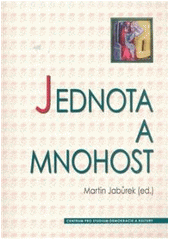 kniha Jednota a mnohost sborník z mezinárodní konference Centra pro práci s patristickými, středověkými a renesančními texty k osmdesátým narozeninám Karla Flosse, Centrum pro studium demokracie a kultury 2008