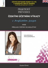 kniha Praktický průvodce českými účetními výkazy v anglickém jazyce aneb překlad z češtiny do angličtiny, Zuzana´Shop 2014