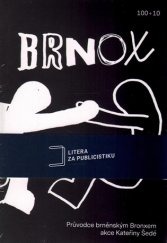 kniha Brnox Průvodce brněnským Bronxem, Šedá Kateřina 2017