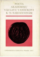 kniha Pocta akademiku Václavu Vaněčkovi k 70. narozeninám jubilejní sborník - Collectanea opusculorum ad iuris historiam spectantium Venceslao Vaněček septuagenario ab amicis discipulisque oblata =, Univerzita Karlova 1975