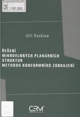 kniha Řešení mikrovlnných planárních struktur metodou konformního zobrazení, Akademické nakladatelství CERM 2006