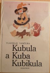 kniha Kubula a Kuba Kubikula Pro děti od 6 let, Albatros 1989
