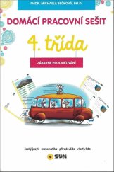 kniha Domácí pracovní sešit 4. třída český jazyk, matematika, prvouka, zábavné úkoly, Sun 2018
