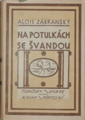 kniha Na potulkách se Švandou. Díl 1, F. Topič 1919