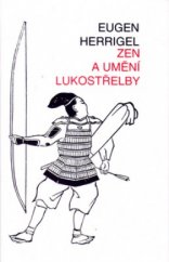 kniha Zen a umění lukostřelby, Pragma 1994