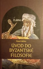 kniha Úvod do byzantské filosofie se studií Michala Řoutila Na východ od Antiochie - řecké myšlení za hranicemi Byzance, 2.-8. století - syrská tradice, Pavel Mervart 2009