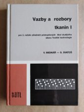 kniha Vazby a rozbory tkanin I Učebnice pro 3. roč. SPŠ stud. oboru textilní technologie, SNTL 1989