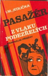 kniha Pasažér z vlaku podezřelých příběhy z praxe našich kriminalistů, Rudé Právo 1978