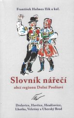 kniha Slovník nářečí obcí regionu Dolní Poolšaví - Drslavice, Havřice, Hradčovice, Lhotka, Veletiny a Uherský Brod, Nakladatelství Tomáš Ježek - Ottobre 12 2025