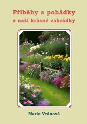 kniha Příběhy a pohádky z naší krásné zahrádky, Tomáš Nosek 2025