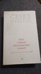 kniha České myšlení  Čeští utopisté devatenáctého století , Melantrich 1982