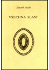 kniha Všechna slast verše z let 1957-1959, Výtvarná společnost Kruh 1993