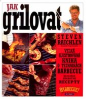 kniha Jak grilovat, Slovart 2004