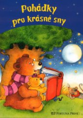 kniha Pohádky pro krásné sny, Fortuna Libri 2003