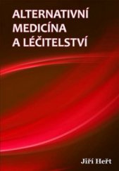 kniha Alternativní medicína a léčitelství, Věra Nosková 2011