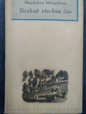 kniha Nezhojí všechno čas, Topičova edice 1948