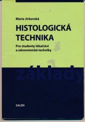 kniha Histologická technika pro studenty lékařství a zdravotnické techniky, Galén 2006
