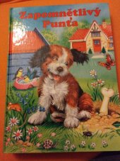 kniha Zapomnětlivý Punťa velká knížka o zvířátkách pro malé čtenáře, Fortuna Libri 1995