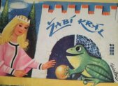 kniha Žabí král pohádka pro nejmenší čtenáře, Artia 1970