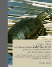 kniha Historie, biologie a ekologie reintrodukované populace želvy bahenní (Emys orbicularis) na lokalitě Betlém (jižní Morava, Česká republika) History, biology and ecology of the reintroduced population of European pond turtle (Emys orbicularis) at the Betlém site (South Moravia, Czech Republic), Moravské zemské museum 2015