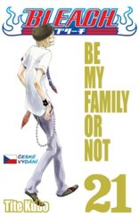 kniha Bleach 21. - Be My Family or Not, Crew 2016