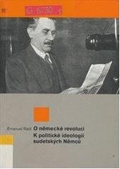 kniha O německé revoluci K politické ideologii sudetských Němců, Masarykův ústav AV ČR 2003