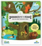 kniha Dobrodružství v přírodě  1. Knihy pro zvídavé průzkumníky přírody, Albatros 2019