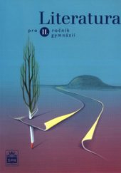 kniha Literatura pro II. ročník gymnázií učebnice plně vyhovuje Katalogu požadavků ke společné části maturitní zkoušky z českého jazyka a literatury., SPN 2002