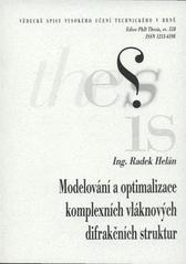 kniha Modelování a optimalizace komplexních vláknových difrakčních struktur = Modelling and optimization of complex fiber diffractive structures : zkrácená verze Ph.D. Thesis, Vysoké učení technické v Brně 2009