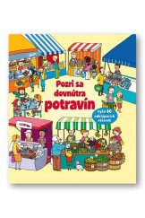 kniha Pozri sa dovnútra potravín, Svojtka 2015