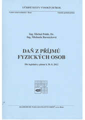 kniha Daň z příjmů fyzických osob dle legislativy platné k 30.8.2012, Akademické nakladatelství CERM 2012