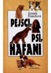kniha Pejsci, psi, hafani, Petra 2000