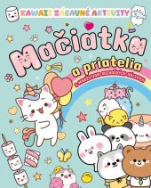 kniha Mačiatka a priatelia s množstvom šialených nálepiek, Slovart 2024