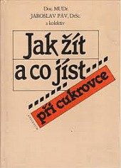 kniha Jak žít a co jíst při cukrovce, Avicenum 1985