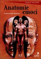 kniha Anatomie emocí Emoce a jejich vliv na lidské tělo, Portál 2013