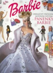 kniha Barbie obrazový průvodce módním světem panenky Barbie, Egmont 2001