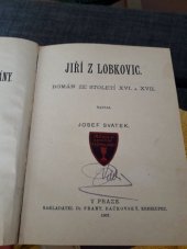 kniha Jiří z Lobkovic román ze století XVI. a XVII., František Bačkovský 1907