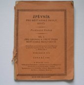 kniha Zpěvník pro měšťanské školy dívčí Díl II Pro 2. a 3. tř. měšť. školy dívčí., Ústřed. učitelské 1925