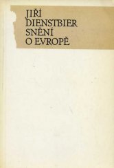 kniha Snění o Evropě Politický esej, Lidové noviny 1990