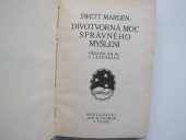 kniha Divotvorná moc správného myšlení, Jos. R. Vilímek 1913