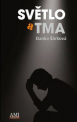 kniha Světlo a tma, AMI Publishing 2016