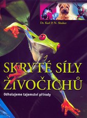 kniha Skryté síly živočichů odhalujeme tajemství přírody, Junior 2005