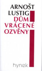 kniha Dům vrácené ozvěny román, Hynek 2003