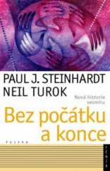 kniha Bez počátku a konce nová historie vesmíru, Paseka 2009