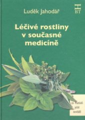 kniha Léčivé rostliny v současné medicíně (co Mattioli ještě nevěděl), Havlíček Brain Team 2010