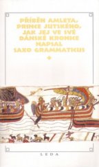 kniha Příběh Amleta, prince jutského, jak jej ve své dánské kronice napsal Saxo Grammaticus, Leda 1996