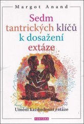 kniha Sedm tantrických klíčů k dosažení extáze Umění každodenní extáze, Fontána 2023